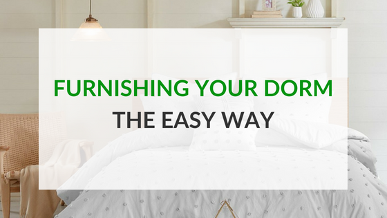Furnish Your Dorm The Easy Way